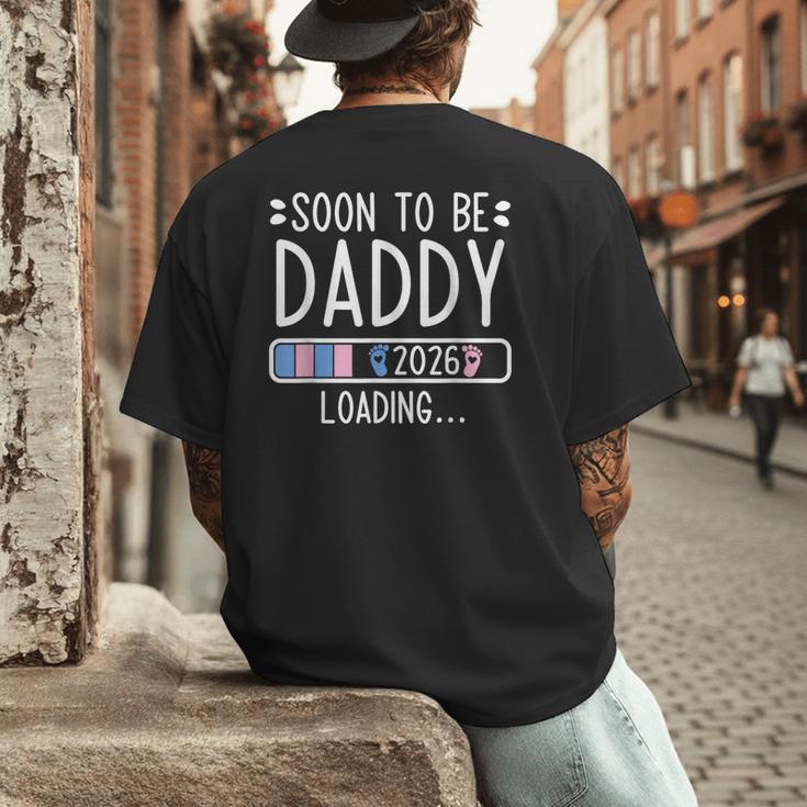 Soon To Be Daddy 2026 Loading Pregnancy Announcement 2026 Men's Back Print T-Shirt