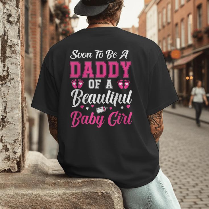 Soon To Be A Daddy Of A Beautiful Baby Girl Baby Shower Men's Back Print T-Shirt