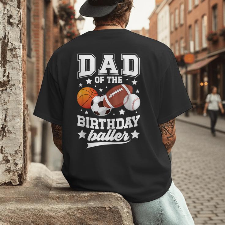 Sports Dad Of The Birthday Baller Sports Family Party Men's Back Print T-Shirt