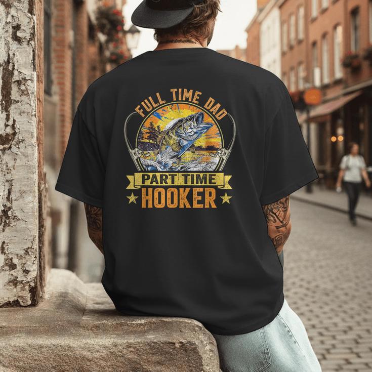 Vintage Father's Day Fishing Full Time Dad Part Time Hooker Men's Back Print T-Shirt