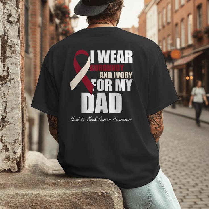 I Wear Burgundy Ivory For My Dad Oral Head Neck Cancer Men's Back Print T-Shirt