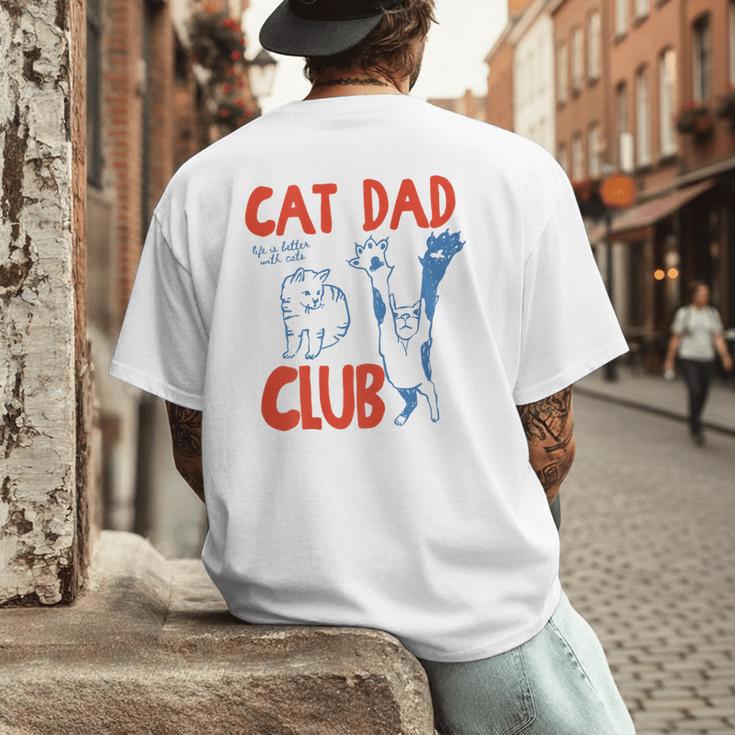 ON Back Cat Dad Club Life Is Better With Cats Father's Day Men's Back Print T-Shirt