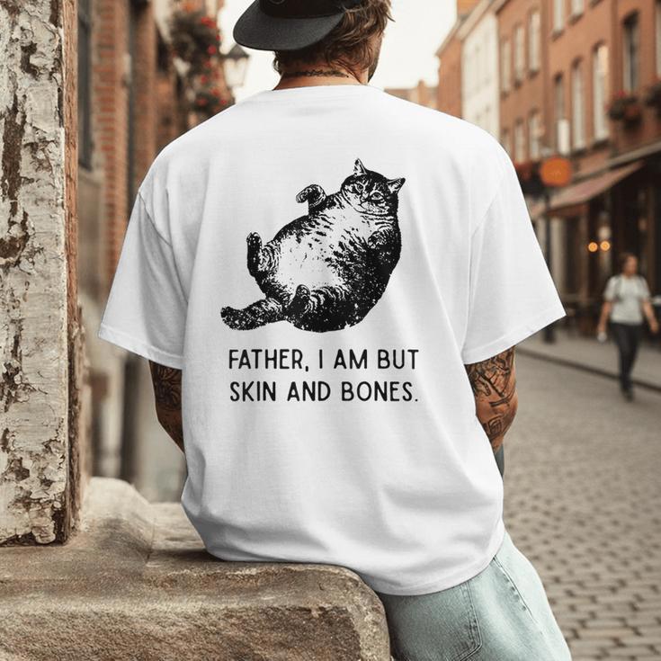 Cat Father I Am But Skin And Bones Cat Dad Meme Humor Men's Back Print T-Shirt