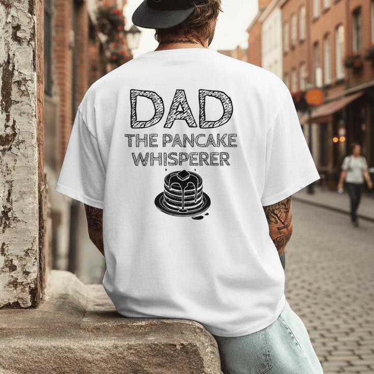 Dad The Pancake Whisperer Pancakes Breakfast Father Men's Back Print T-Shirt