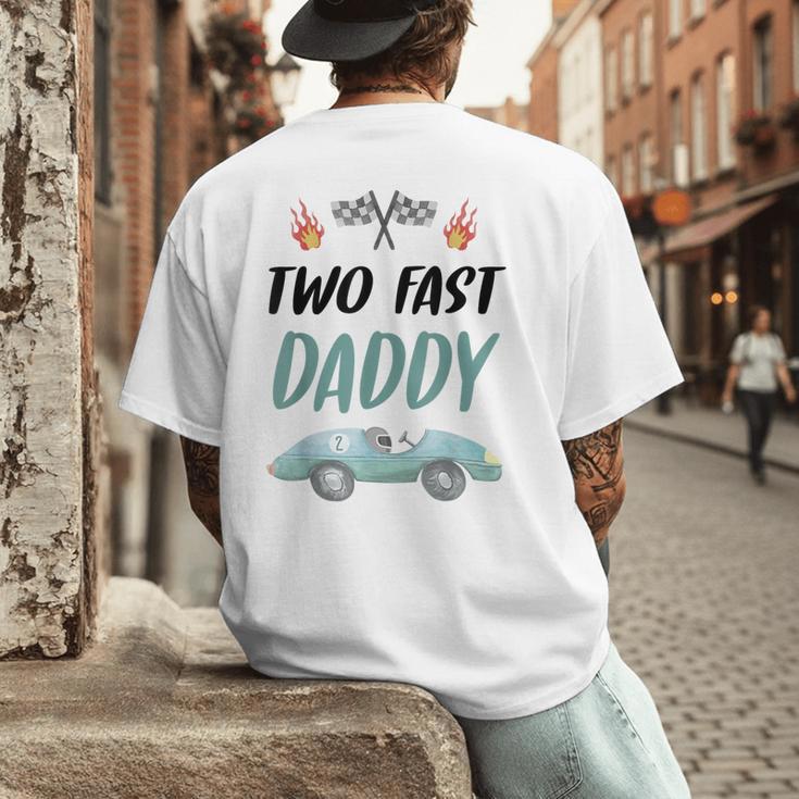 Daddy Dad 2nd Birthday Two Fast Race Car Second Bday Party Men's Back Print T-Shirt