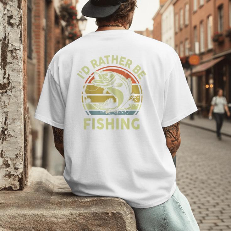 Fishing I'd Rather Be Fishing Bass Fish Dad Jokes Men's Back Print T-Shirt