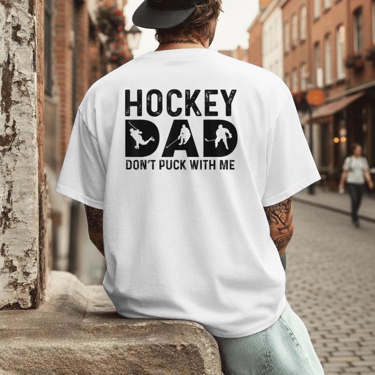 Hockey Dad Don't Puck With Me Men's Back Print T-Shirt