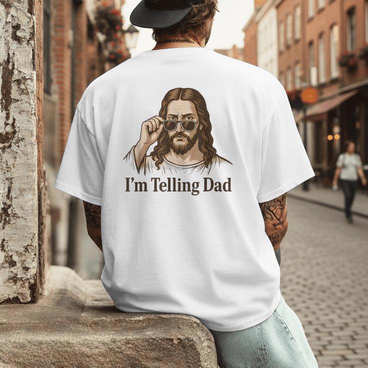 I'm Telling Dad Jesus Wearing Sunglasses Christian Fathers Men's Back Print T-Shirt