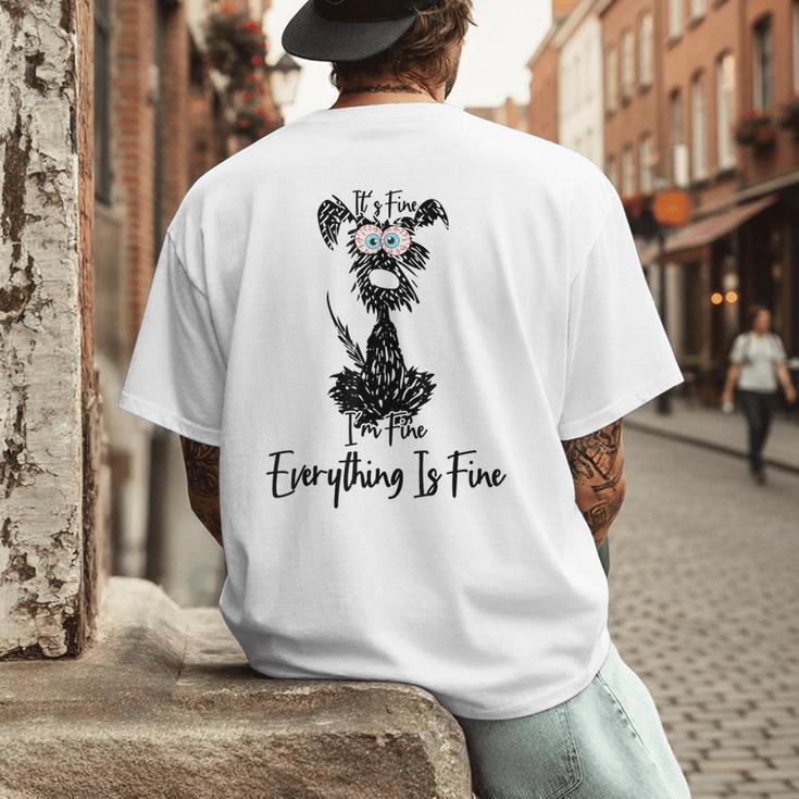 Its Fine Im Fine Everythings Fine Dog Mom Dad Lovers Men's Back Print T-Shirt