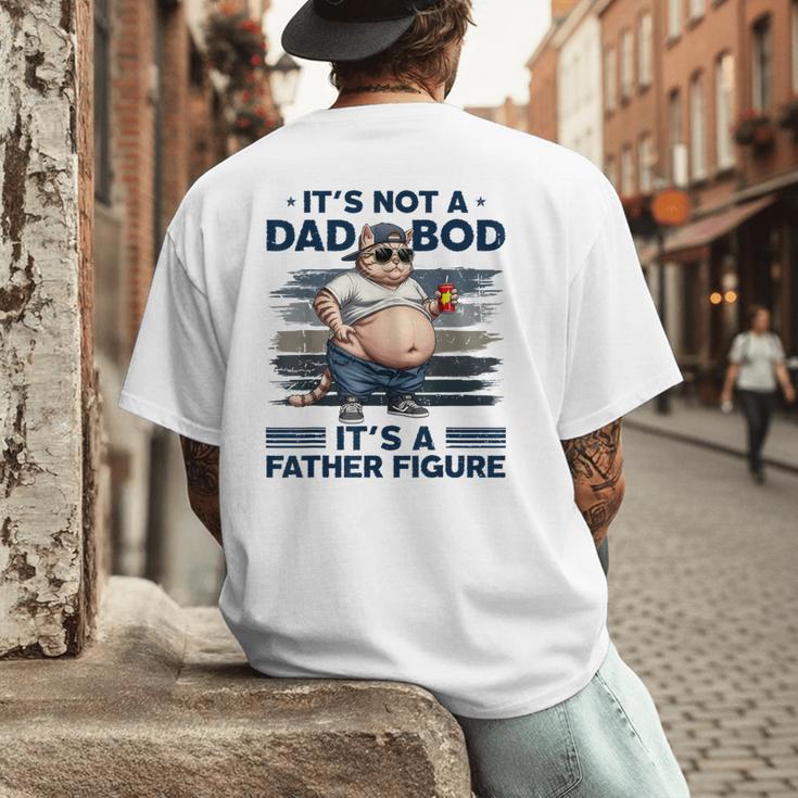 It's Not A Dad Bod It's Father Figure Fat Cat Vintage Men's Back Print T-Shirt