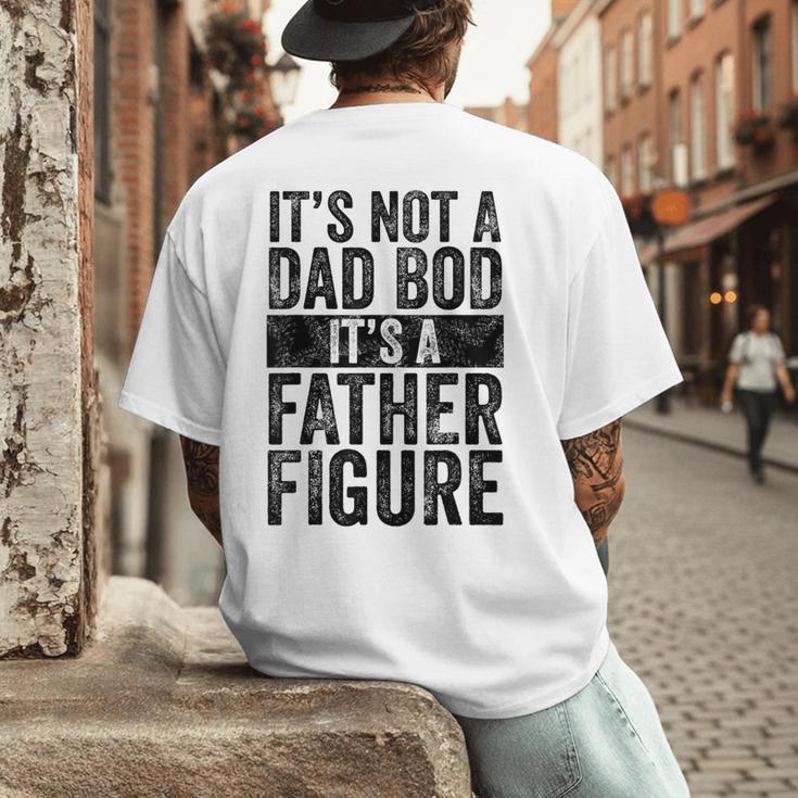 It's Not A Dad BOD It's A Father Figure Vintage Joke Men's Back Print T-Shirt