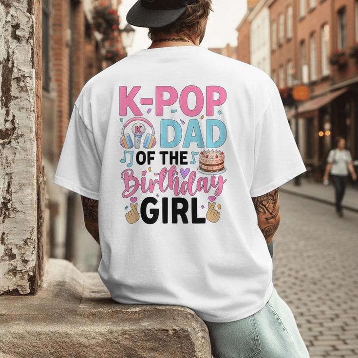 K-Pop Dad Of The Birthday Girl K Pop Birthday Party Men's Back Print T-Shirt