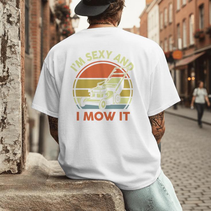 Lawn Mowing Dad Im Sexy And I Mow It Mower Garden Premium Tri-Blend Men's Back Print T-Shirt