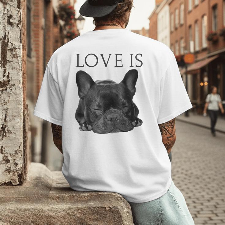 Love Is French Bulldog Shirt Frenchie Lover Tee Dog Mom Dad Men's Back Print T-Shirt