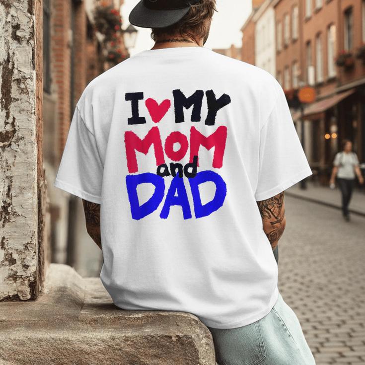I Love My Mom And Dad Idea Shirt Men's Back Print T-Shirt