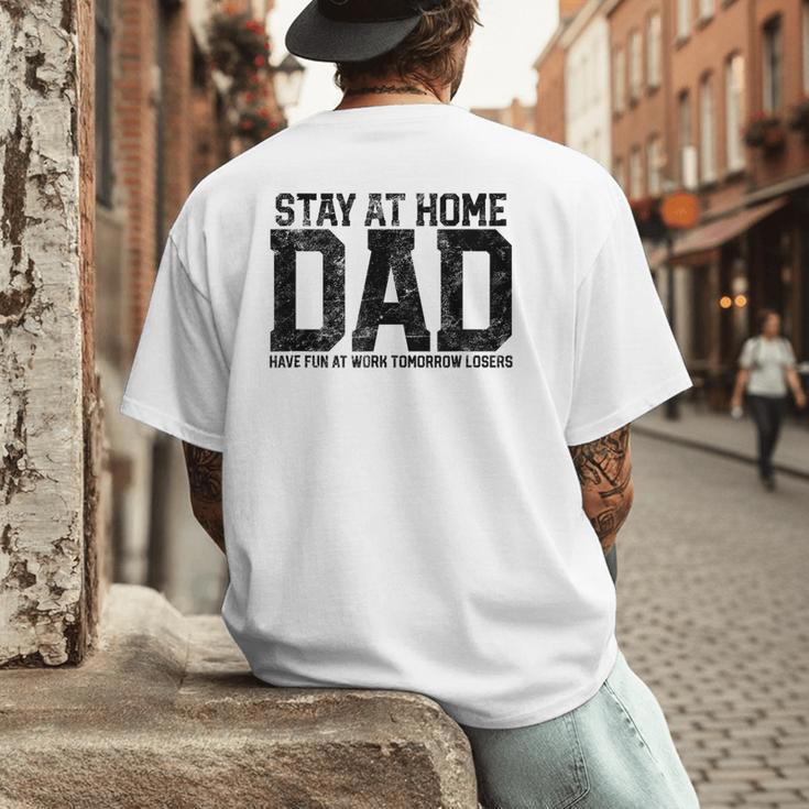 Stay At Home Dad Humor Quote Fathers Quote Men's Back Print T-Shirt
