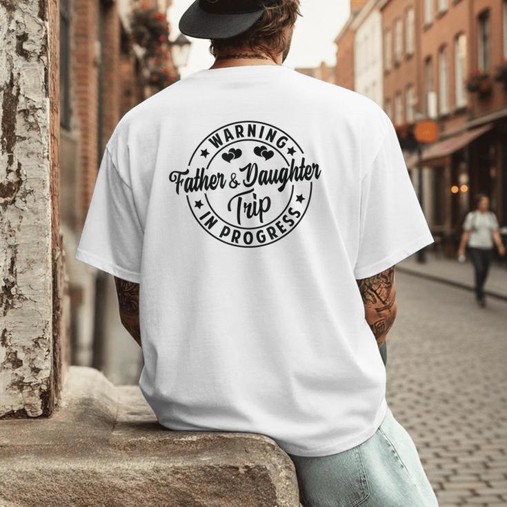 Warning Father Daughter Trip In Progress Trip With Dad Men's Back Print T-Shirt