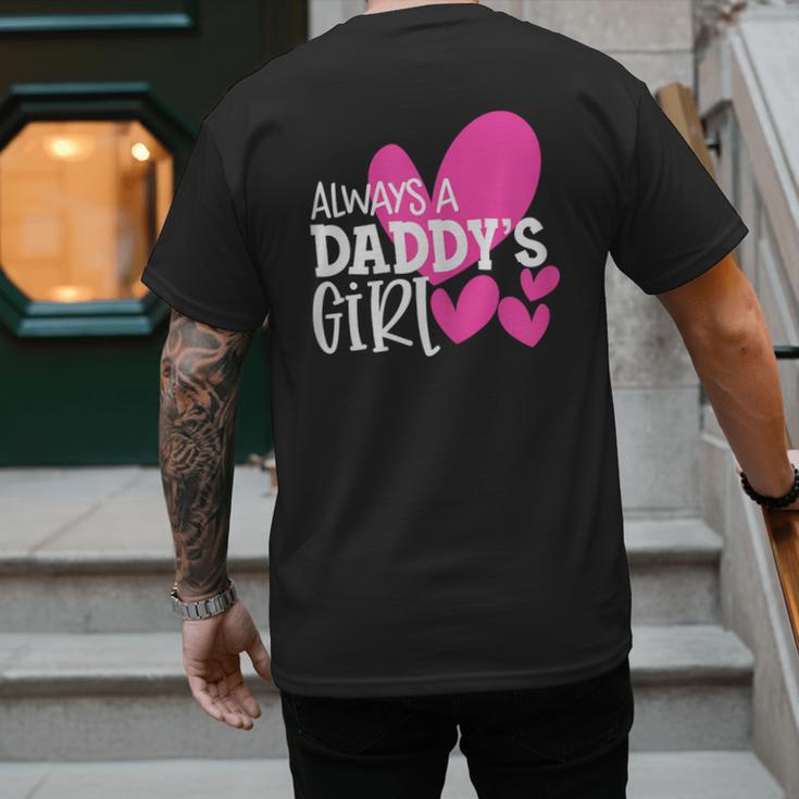 Always a Daddy's Girl Shirt Daughter Girls Women Men's Back Print T-Shirt