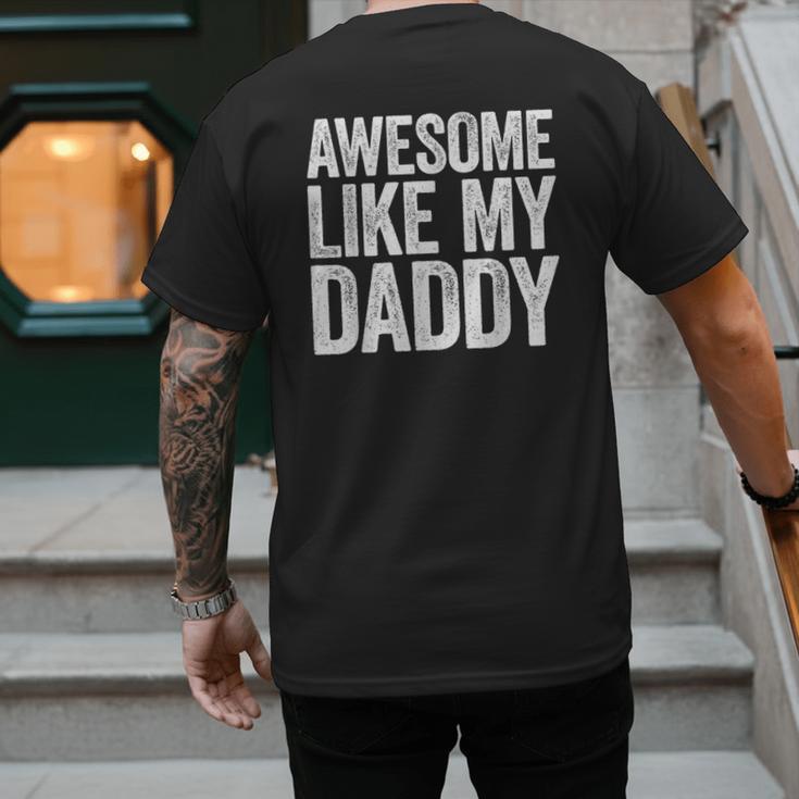 Awesome Like My Daddy Shirt Son Daughter Fathers Day Men's Back Print T-Shirt