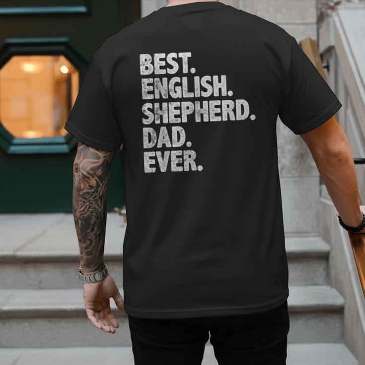Best English Shepherd Dad Ever Dog Owner Daddy Father's Day Men's Back Print T-Shirt