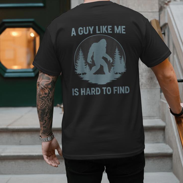 Bigfoot A Guy Like Me Is Hard To Find Forest Men Dad Men's Back Print T-Shirt