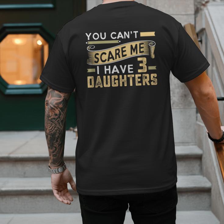 You Can't Scare Me I Have Three Daughters Retro Dad Men's Back Print T-Shirt