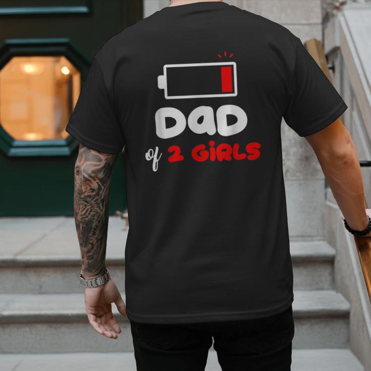 Dad Of 2 Girls Low Battery Daddy Of Two Girls Father Men's Back Print T-Shirt