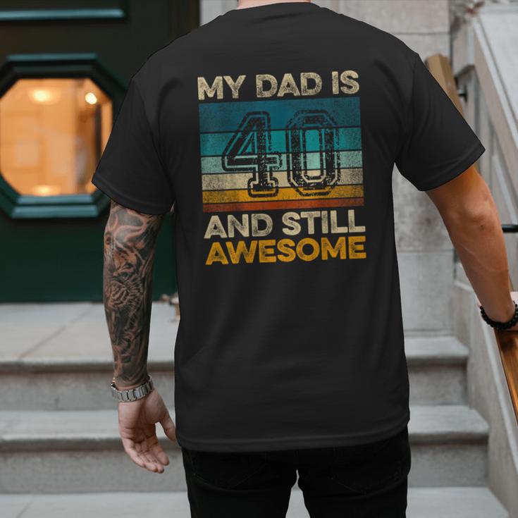 My Dad Is 40 And Still Awesome 40th Birthday Vintage Retro Men's Back Print T-Shirt