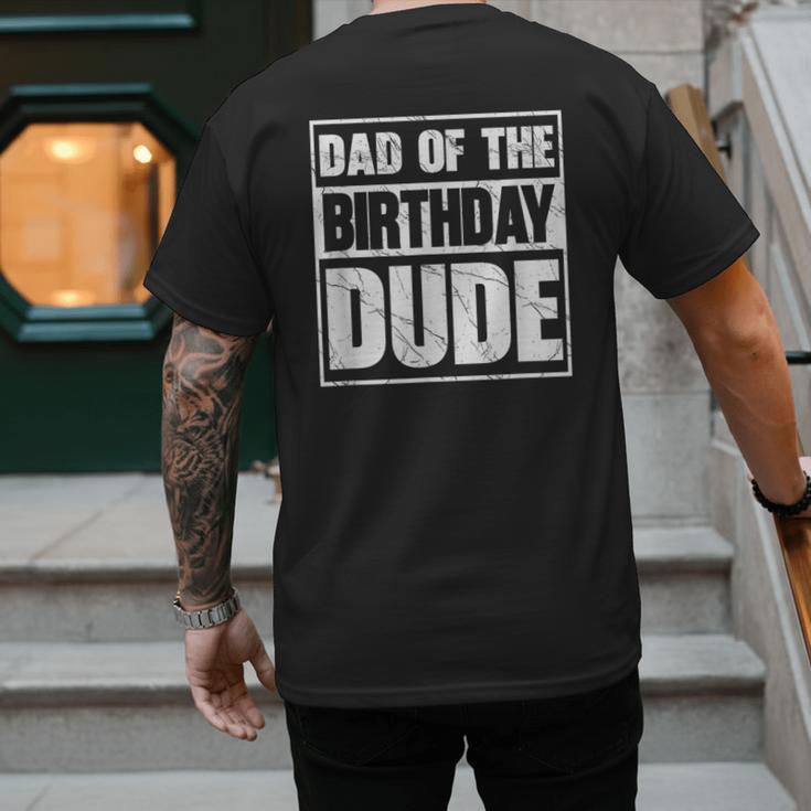 Dad Of The Birthday Dude Dad Of The Birthday Boy Men's Back Print T-Shirt