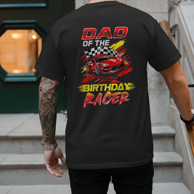 Dad Of The Birthday Racer Race Car Party Family Matching Men's Back Print T-Shirt