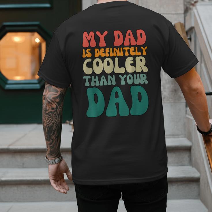 My Dad Is Cooler Than Your Dad Groovy Son Daughter Dad Men's Back Print T-Shirt