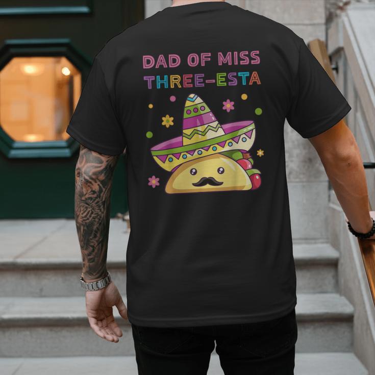 Dad Of Miss Three-Esta Mexican Fiesta 3rd Birthday Outfit Men's Back Print T-Shirt