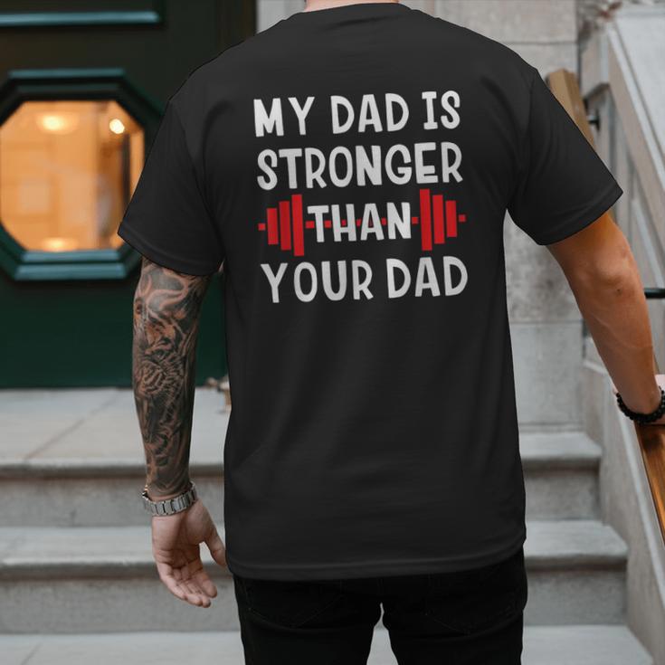 My Dad Is Stronger Than Your Dad T-Shirt Men's Back Print T-Shirt