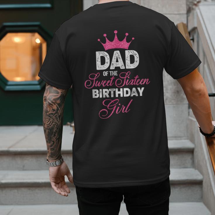Dad Of The Sweet Sixteen Birthday Girl 16th Pink Crown Men's Back Print T-Shirt