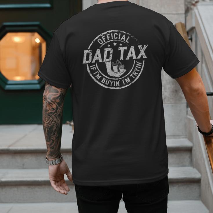 Dad Tax If I'm Buyin' I'm Tryin' Fathers Day Fast Food Men's Back Print T-Shirt