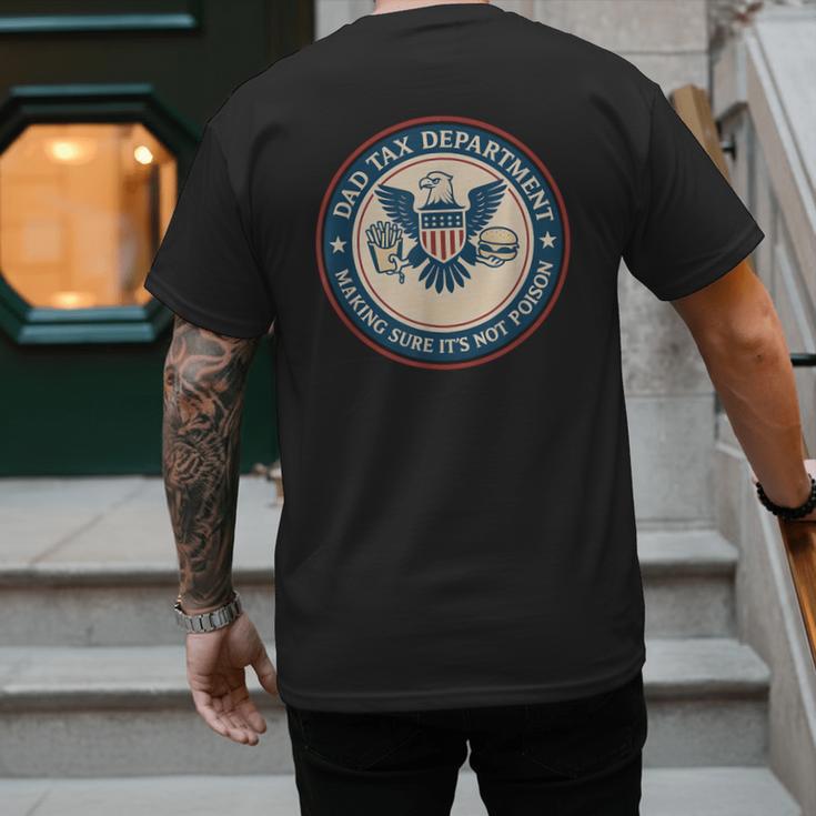 Dad Tax Making Sure Its Not Poison Department Fathers Day Men's Back Print T-Shirt