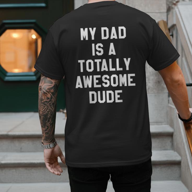 My Dad Is A Totally Awesome Dude T-Shirt Men's Back Print T-Shirt My Dad Is A Totally Awesome Dude T-Shirt Men's Back Print T-Shirt