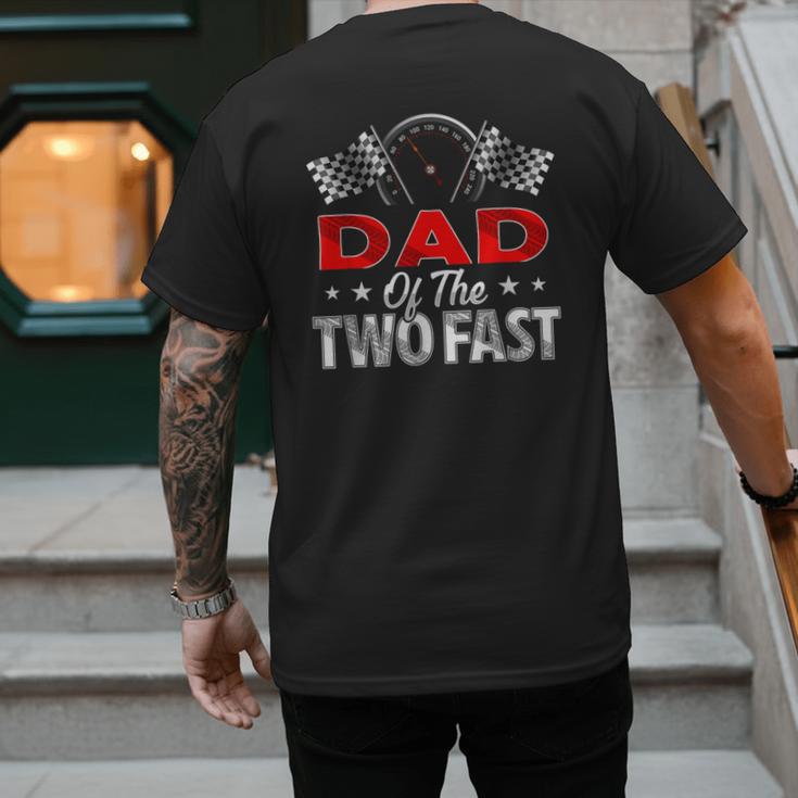Dad Of The Two Fast Second Birthday Racing Car Family Men's Back Print T-Shirt
