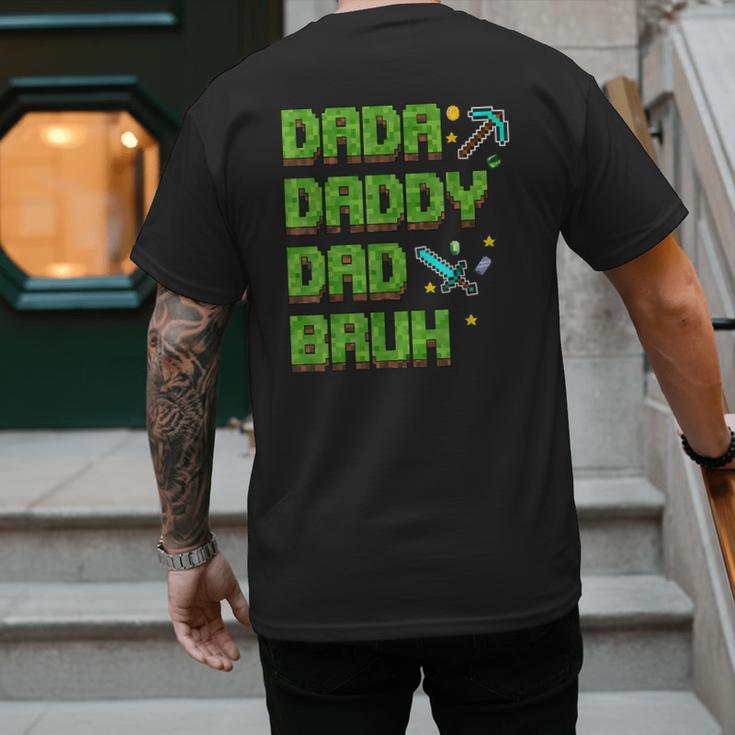 Dada Daddy Dad Bruh Father's Day Game Pixel Men's Back Print T-Shirt
