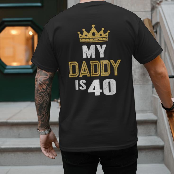 My Daddy Is 40 Years Old 40th Dad's Birthday For Him Men's Back Print T-Shirt