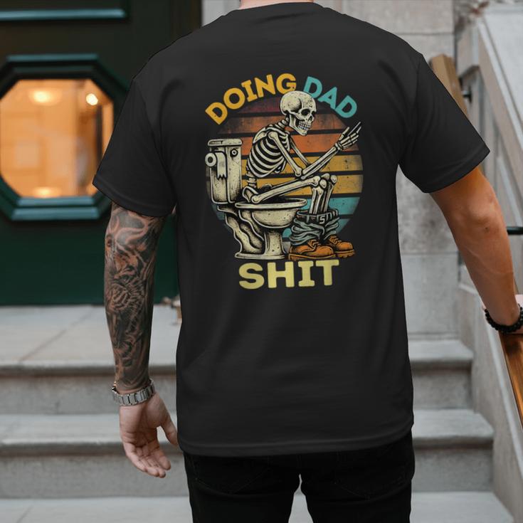 Doing Dad Shit Dad Joke Skeleton Dad Dad Father's Day Men's Back Print T-Shirt