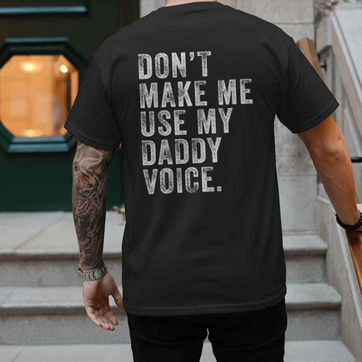 Don't Make Me Use My Daddy Voice Dad Vintage Retro Men's Back Print T-Shirt