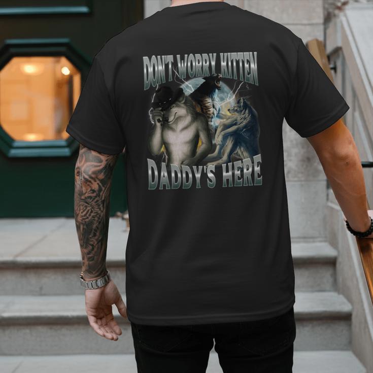 Don't Worry Kitten Daddy's Here Cool Alpha Wolf Meme Men's Back Print T-Shirt