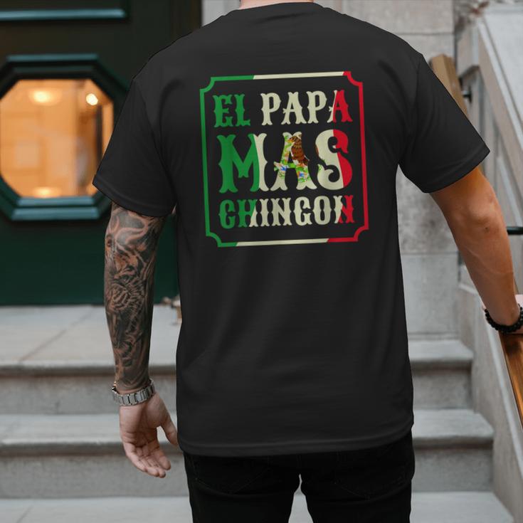 El Papa Mas Chingon Best Mexican Great Dad Men's Back Print T-Shirt