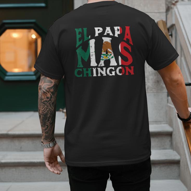Fathers Day El Papa Mas Chingon Mexican Dad Spanish Men's Back Print T-Shirt