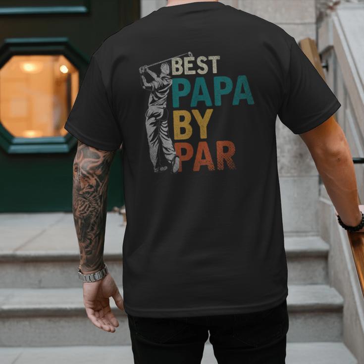 Fathers Day Golfer Dad Golfing Best Papa By Par Golf Men's Back Print T-Shirt Fathers Day Golfer Dad Golfing Best Papa By Par Golf Men's Back Print T-Shirt