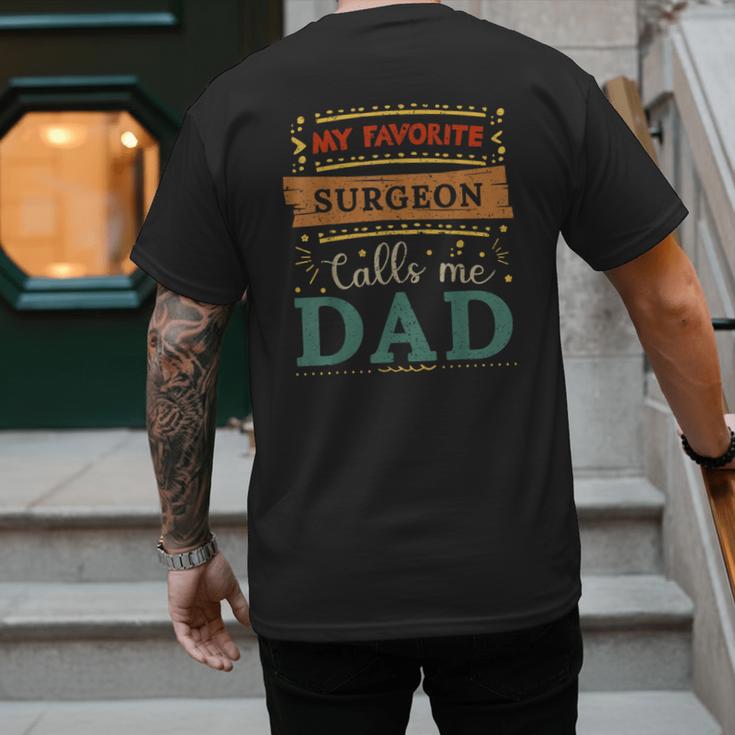 My Favorite Surgeon Calls Me Dad Surgeon Dad Men's Back Print T-Shirt