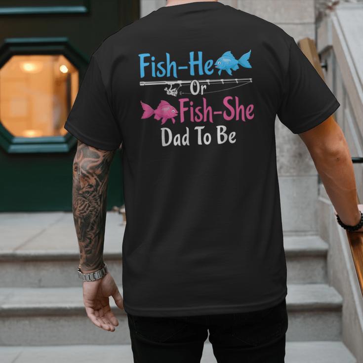 Fish-He Or Fish-She Dad To Be Gender Reveal Baby Shower Men's Back Print T-Shirt Fish-He Or Fish-She Dad To Be Gender Reveal Baby Shower Men's Back Print T-Shirt