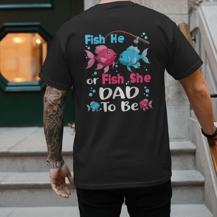 Fish He Or Fish She Gender Reveal Family Matching Dad Men's Back Print T-Shirt