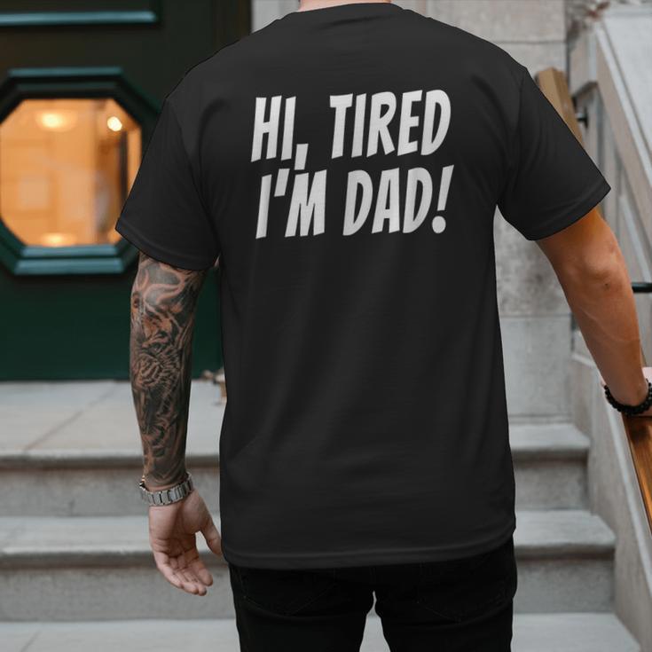 Hi Tired I'm Dad Dad Joke T-Shirt King Of Bad Jokes Men's Back Print T-Shirt